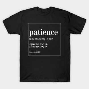 Patience - Proverbs 15:18 | Bible Quotes T-Shirt